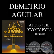 ADIÓS CHE YVOTY PYTÃ - Música: DEMETRIO AGUILAR